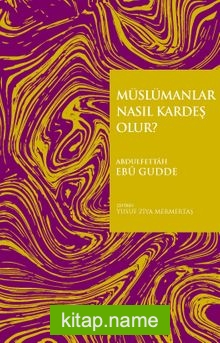 Müslümanlar Nasıl Kardeş Olur?