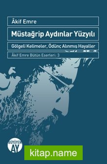 Müstağrip Aydınlar Yüzyılı Gölgeli Kelimeler, Ödünç Alınmış Hayaller
