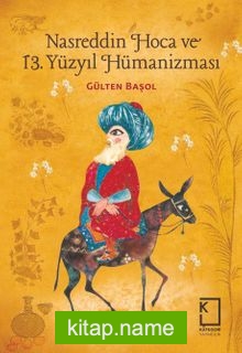 Nasreddin Hoca ve 13.Yüzyıl Hümanizması