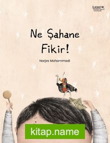 Ne Şahane Fikir!