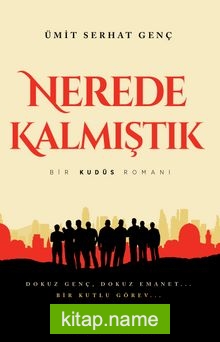Nerede Kalmıştık Bir Kudüs Romanı