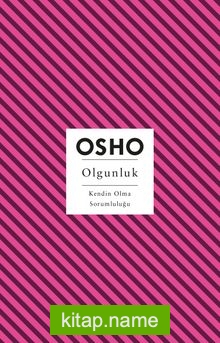 Olgunluk Kendin Olma Sorumluluğu