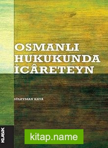 Osmanlı Hukukunda İcareteyn