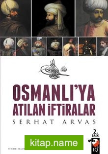 Osmanlıya Atılan İftiralar