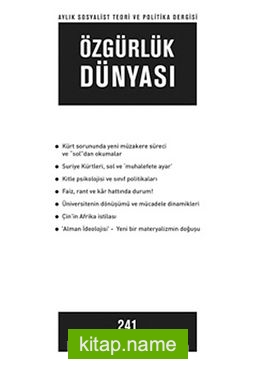 Özgürlük Dünyası / Aylık Sosyalist Teori ve Politika Dergisi / Mayıs 2013 Sayı: 241