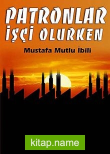 Patronlar İşçi Olurken