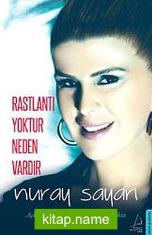 Rastlantı Yoktur Neden Vardır