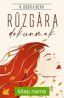 Rüzgara Dokunmak (Karton Kapak)