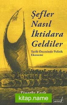 Şefler Nasıl İktidara Geldiler Tarih Öncesinde Politik Ekonomi