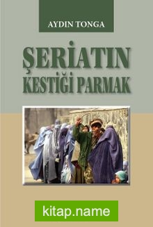 Şeriatin Kestiği Parmak