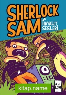Sherlock Sam ve Hayalet Sesleri (Ciltli)