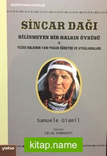 Sincar Dağı Bilinmeyen Bir Halkın Öyküsü