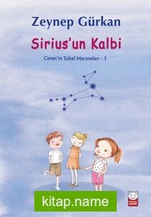 Sirius’un Kalbi / Ceren’in Tuhaf Maceraları 3