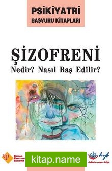 Şizofreni Nedir? Nasıl Baş Edilir?