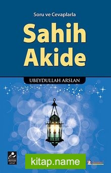 Soru ve Cevaplarla Sahih Akide