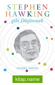 Stephen Hawking Gibi Düşünmek