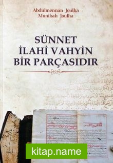 Sünnet İlahi Vahyin Bir Parçasıdır