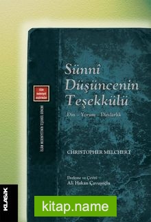 Sünni Düşüncenin Teşekkülü Din – Yorum – Dindarlık