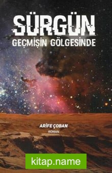 Sürgün Geçmişin Gölgesinde