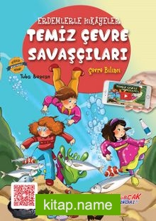 Temiz Çevre Savaşçıları / Erdemlerle Hikayeler