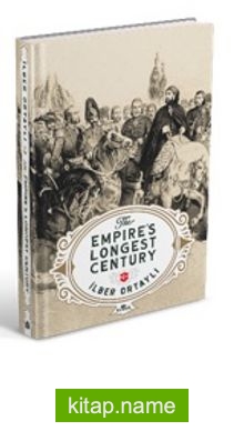 The Empıre’s Longest Century