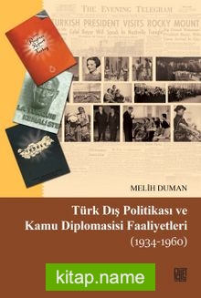 Türk Dış Politikası ve Kamu Diplomasisi Faaliyetleri (1934-1960)