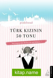Türk Kızının 50 Tonu