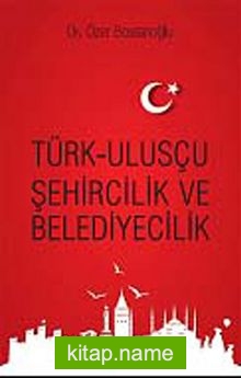 Türk-Ulusçu Şehircilik ve Belediyecilik