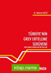 Türkiye’nin Grev Erteleme Serüveni