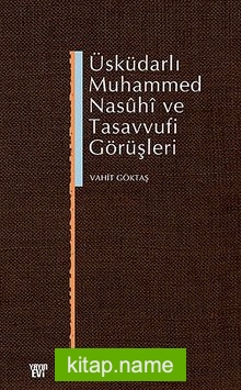 Üsküdarlı Muhammed Nasuhi ve Tasavvufi Görüşleri