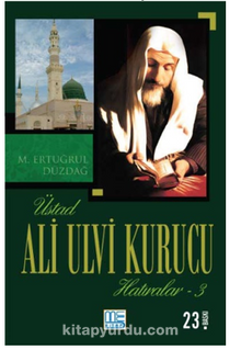 Üstad Ali Ulvi Kurucu Hatıralar 3