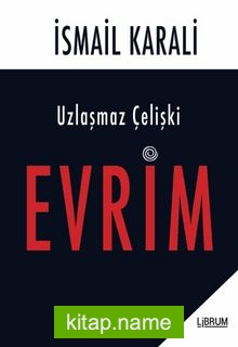 Uzlaşmaz Çelişki Evrim