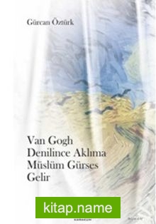 Van Gogh Denilince Aklıma Müslüm Gürses Gelir