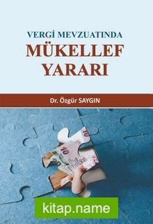 Vergi Mevzuatında Mükellef Yararı