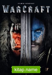 Warcraft Filmin Hikayesi