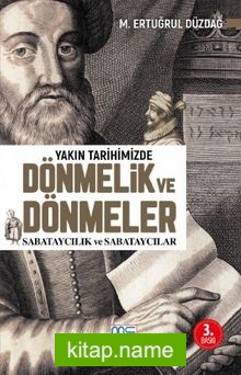 Yakın Tarihimizde Dönmelik ve Dönmeler / Sabataycılık ve Sabataycılar