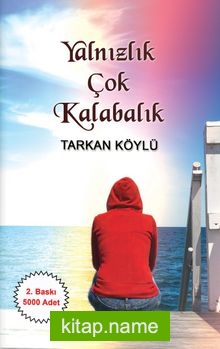 Yalnızlık Çok Kalabalık