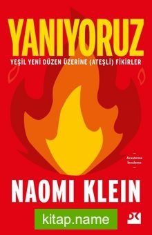 Yanıyoruz Yeşil Yeni Düzen Üzerine (Ateşli) Fikirler