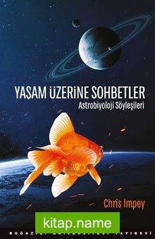Yaşam Üzerine Sohbetler Astrobiyoloji Söyleşileri