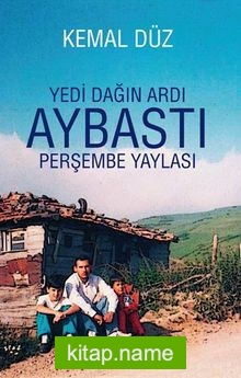 Yedi Dağın Ardı Aybastı Perşembe Yaylası