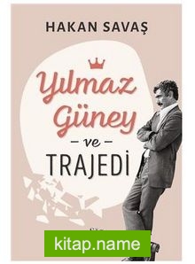 Yılmaz Güney ve Trajedi