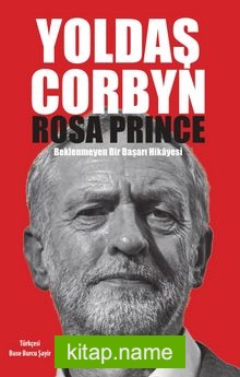 Yoldaş Corbyn Beklenmeyen Bir Başarı Hikayesi
