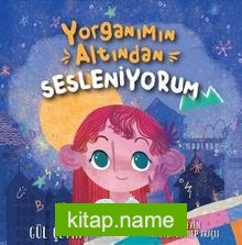 Yorganımın Altından Sesleniyorum