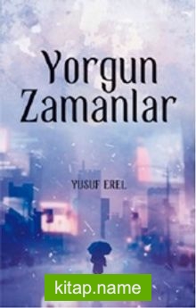 Yorgun Zamanlar