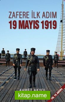 Zafere İlk Adım 19 Mayıs 1919