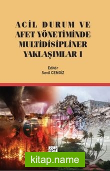 Acil Durum ve Afet Yönetiminde Multidisipliner Yaklaşım I
