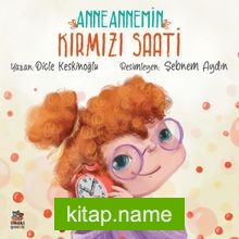Anneannemin Kırmızı Saati