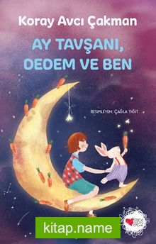 Ay Tavşanı, Dedem ve Ben
