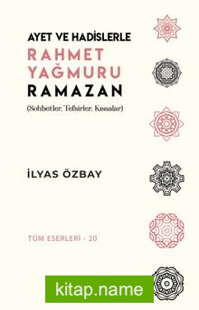 Ayet ve Hadislerle Rahmet Yağmuru Ramazan