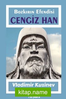 Cengiz Han Bozkırın Efendisi